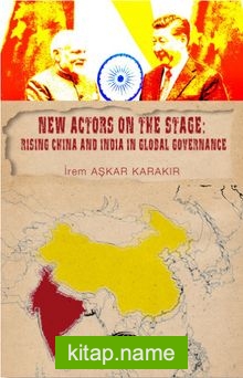 New Actors on the Stage: Rising China and India in Glabal Governance