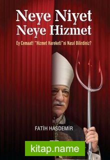 Neye Niyet Neye Hizmet