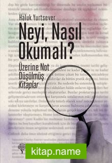 Neyi, Nasıl Okumalı?  Üzerine Not Düşülmüş Kitaplar