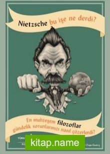 Nietzsche Bu İşe Ne Derdi?