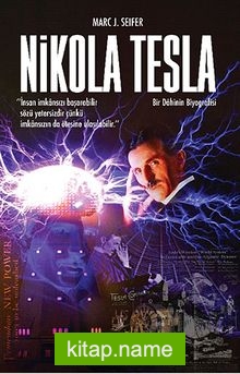 Nikola Tesla  Bir Dahinin Biyografisi