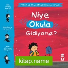 Niye Okula Gidiyoruz? – Yaman ve Onun Bitmek Bilmeyen Soruları