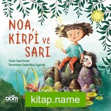 Noa, Kirpi ve Sarı