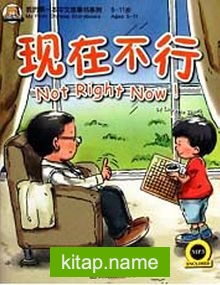 Not Right Now! +MP3 CD (My First Chinese Storybooks) Çocuklar için Çince Okuma Kitabı