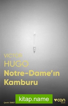 Notre-Dame’ın Kamburu (Fotoğraflı Klasikler)