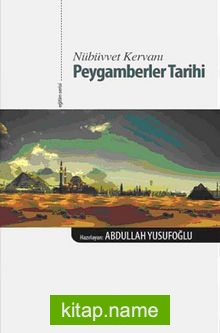 Nübüvvet Kervanı Peygamberler Tarihi