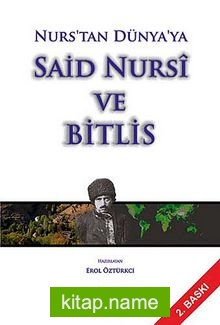 Nurs’tan Dünya’ya Said Nursi ve Bitlis