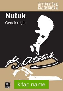 Nutuk Gençler İçin / Atatürk’ün Kaleminden 5