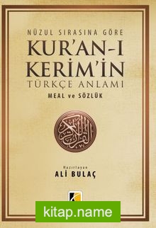 Nüzul Sırasına Göre Kur’an-ı Kerim ve Türkçe Anlamı Meal ve Sözlük (Küçük Boy)