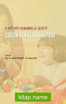 O Piti Piti Karamela Sepeti Çocuk Folkloru Kitabı