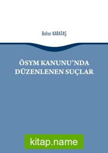 ÖSYM Kanunu’nda Düzenlenen Suçlar