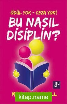 Ödül Yok – Ceza Yok! Bu Nasıl Disiplin?