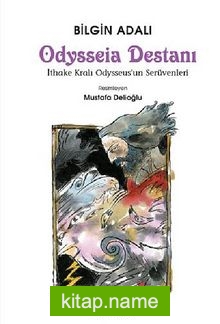 Odysseia Destanı – İthake Kralı Odysseus’un Serüvenleri