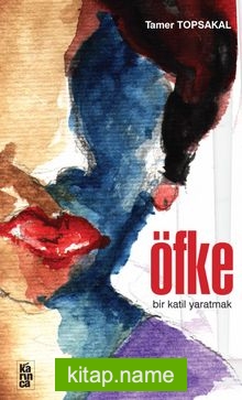 Öfke  Bir Katil Yaratmak