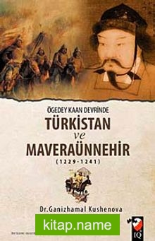 Ögedey Kaan Devrinde Türkistan ve Maveraünnehir (1229-1241)