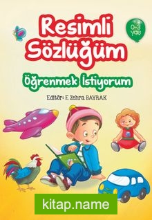 Öğrenmek İstiyorum / Resimli Sözlüğüm (0-3 Yaş)