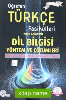 Öğreten Türkçe Fasikülleri Konu Anlatımlı Dil Bilgisi Yöntem Ve Çözümleri