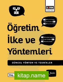 Öğretim İlke ve Yöntemleri  Çağdaş Uygulamalarla Yöntem ve Teknikler