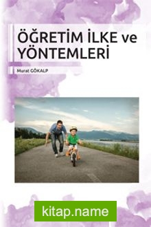 Öğretim İlke ve Yöntemleri (Murat Gökalp)