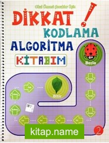 Okul Öncesi Çocuklar İçin Dikkat Kodlama Algoritma Kitabım 2