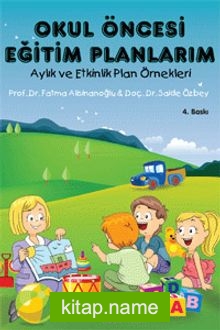 Okul Öncesi Eğitim Planlarım  Aylık ve Etkinlik Plan Örnekleri