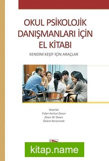 Okul Psikolojik Danışmanları İçin El Kitabı  Kendini Keşif İçin Araçlar