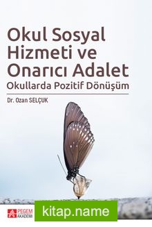 Okul Sosyal Hizmeti ve Onarıcı Adalet