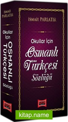 Okullar İçin Osmanlı Türkçesi Sözlüğü