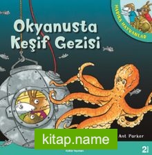 Okyanusta Keşif Gezisi – Harika Hayvanlar (Karton Kapak)