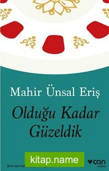 Olduğu Kadar Güzeldik