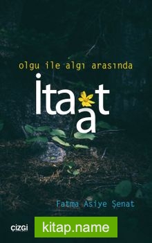 Olgu ile Algı Arasında İtaat