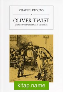 Oliver Twist (Illustrated Children’s Classics)