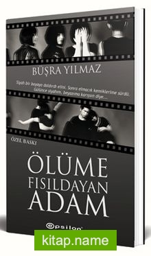 Ölüme Fısıldayan Adam (Özel Baskı)