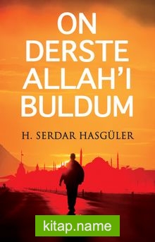 On Derste Allah’ı Buldum