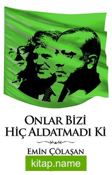 Onlar Bizi Hiç Aldatmadı ki