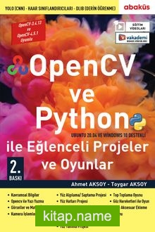 OpenCV ve Python ile Eğlenceli Projeler ve Oyunlar (Eğitim Videolu)