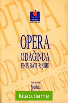 Opera Odağında Enis Batur Şiiri