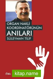 Organ Nakli Koordinatörünün Anıları