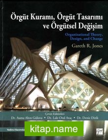 Örgüt Kuramı, Örgüt Tasarımı ve Örgütsel Değişim