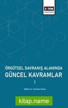 Örgütsel Davranış Alanında Güncel Kavramlar