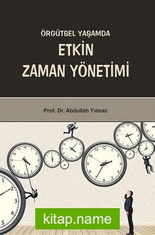 Örgütsel Yaşamda Etkin Zaman Yönetimi