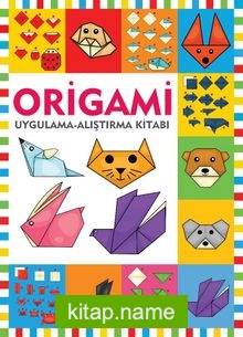 Origami / Uygulama Alıştırma Kitabı