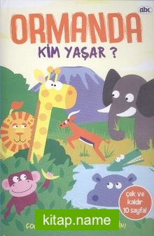 Ormanda Kim Yaşar?