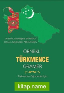Örnekli Türkmence Gramer (Türkmence Öğrenenler İçin)