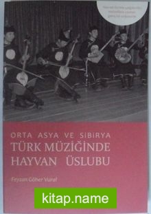 Orta Asya ve Sibirya Türk Müziğinde Hayvan Üslubu