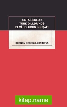 Orta Esrler Türk Dillerinde Elmi Üslubun İnkişafı