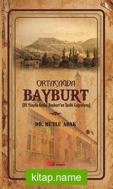 Ortaçağ’da Bayburt