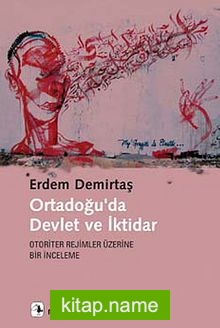 Ortadoğu’da Devlet ve İktidar  Otoriter Rejimler Üzerine Bir İnceleme