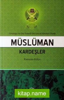 Ortadoğu’da Din Temelli Bir Sosyal Hareket Olarak Müslüman Kardeşler