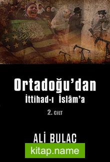 Ortadoğu’dan İttihad-ı İslam’a 2. Cilt